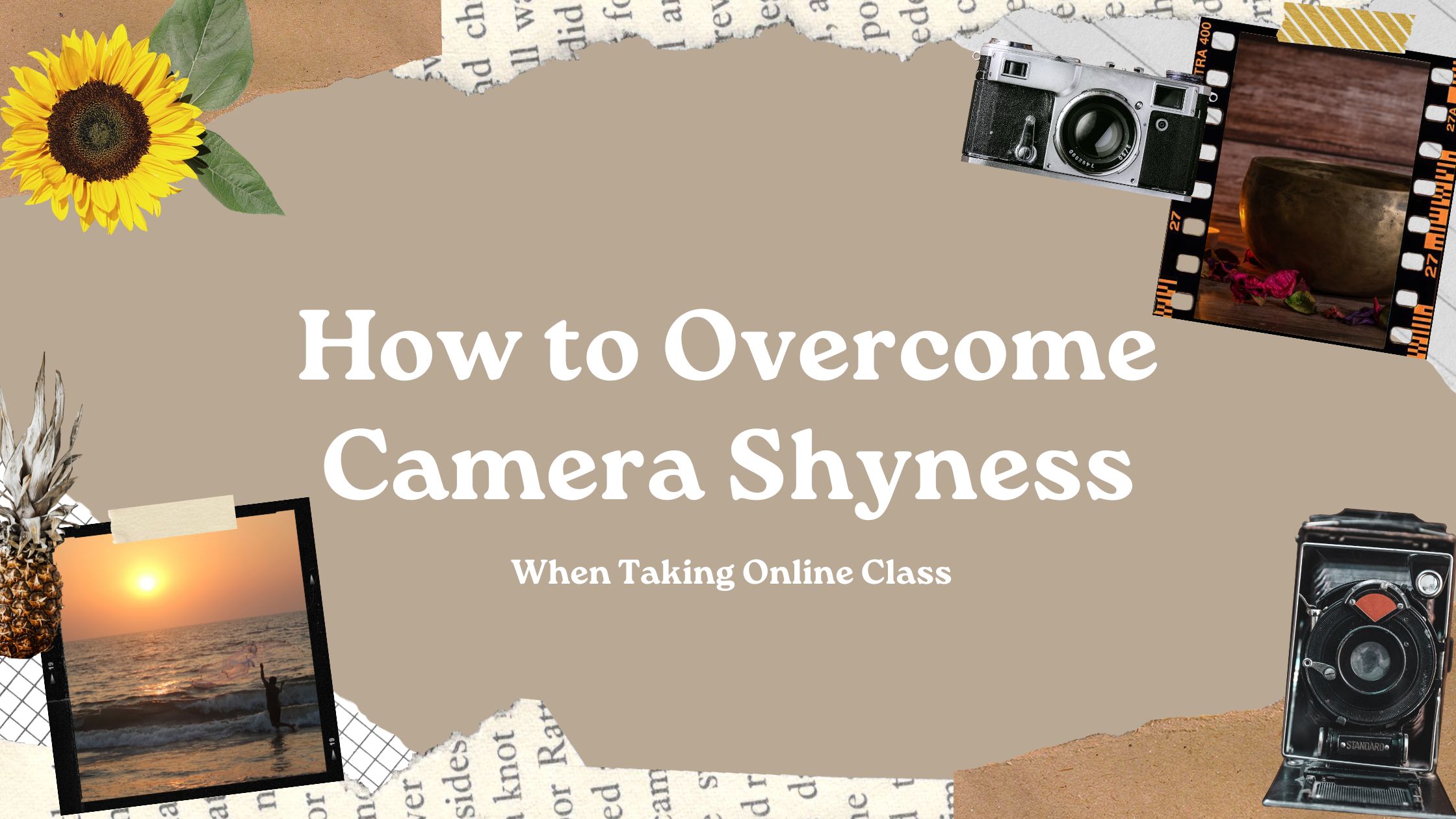 How to Overcome Camera Shyness When Taking Online Class