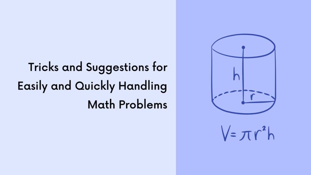 Tricks and Suggestions for Easily and Quickly Handling Math Problems