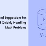 Tricks and Suggestions for Easily and Quickly Handling Math Problems